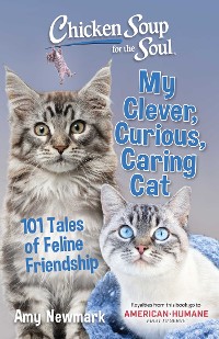 Cover Chicken Soup for the Soul: My Clever, Curious, Caring Cat