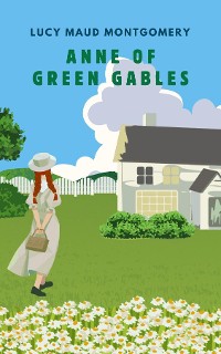 Cover ANNE OF GREEN GABLES (with author biography)