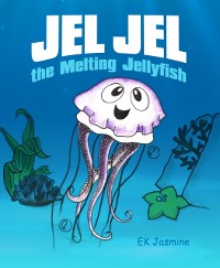 Cover Jel Jel the Melting Jellyfish