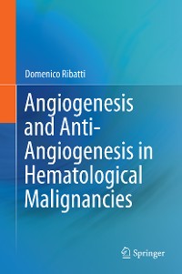 Cover Angiogenesis and Anti-Angiogenesis in Hematological Malignancies