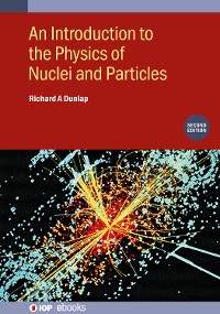 Cover An Introduction to the Physics of Nuclei and Particles (Second Edition)