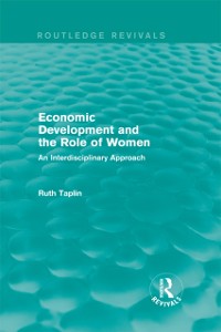 Cover Routledge Revivals: Economic Development and the Role of Women (1989)