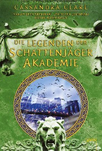 Cover Legenden der Schattenjäger-Akademie