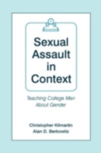 Cover Sexual Assault in Context : [Teaching College Men About Gender]