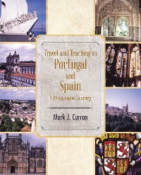 Cover Travel and Teaching in Portugal and Spain a Photographic Journey