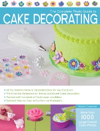 Cover The Complete Photo Guide to Cake Decorating