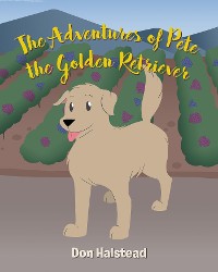 Cover The Adventures of Pete the Golden Retriever