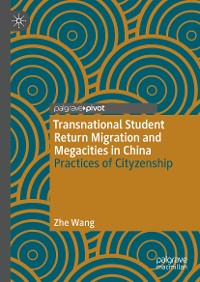 Cover Transnational Student Return Migration and Megacities in China