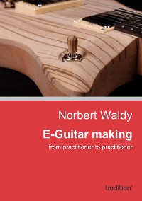 Cover E-Guitar making
