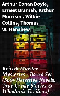 Cover British Murder Mysteries - Boxed Set (560+ Detective Novels, True Crime Stories & Whodunit Thrillers)
