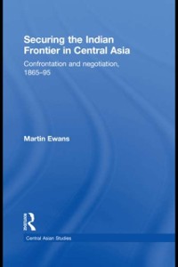 Cover Securing the Indian Frontier in Central Asia