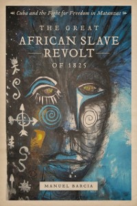 Cover Great African Slave Revolt of 1825