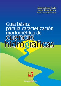 Cover Guía básica para la caracterización morfométrica de cuencas hidrográficas