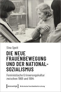Cover Die neue Frauenbewegung und der Nationalsozialismus