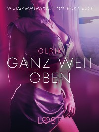 Cover Ganz weit oben: Erika Lust-Erotik