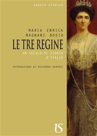 Cover Le tre regine. Un secolo di storia d'Italia