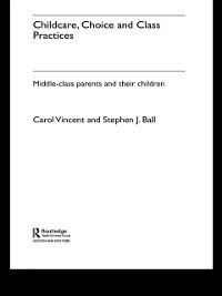 Cover Childcare, Choice and Class Practices
