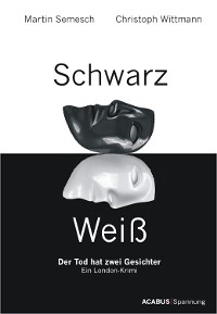 Cover Schwarz / Weiß. Der Tod hat zwei Gesichter. Ein London-Krimi