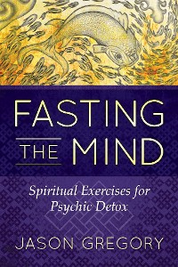 Cover Fasting the Mind