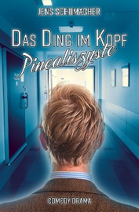 Cover Das Ding im Kopf - Pinealiszyste