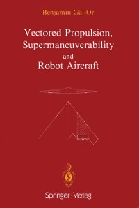 Cover Vectored Propulsion, Supermaneuverability and Robot Aircraft