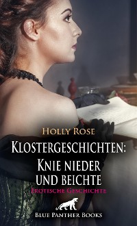 Cover Klostergeschichten: Knie nieder und beichte | Erotische Geschichte