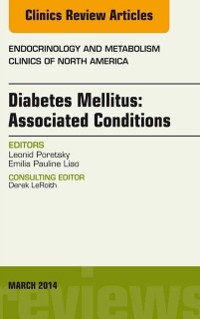 Cover Diabetes Mellitus: Associated Conditions, An Issue of Endocrinology and Metabolism Clinics of North America