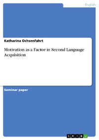 Cover Motivation as a Factor in Second Language Acquisition