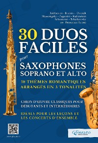 Cover 30 Duos Faciles pour Saxophones Soprano et Alto - 10 Thèmes Romantiques Arrangés en 3 Tonalités