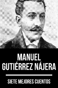 Cover 7 mejores cuentos de Manuel Gutiérrez Nájera