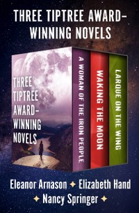 Cover Three Tiptree Award-Winning Novels