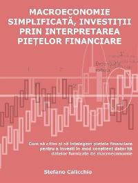 Cover Macroeconomia simplificată, investiția prin interpretarea piețelor financiare
