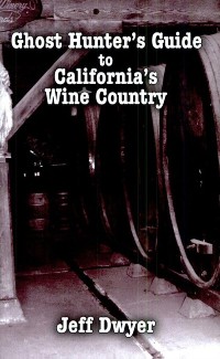 Cover Ghost Hunter's Guide to California's Wine Country