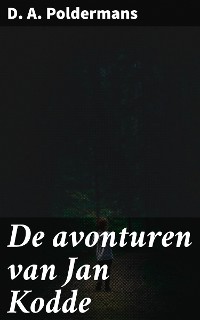 Cover De avonturen van Jan Kodde
