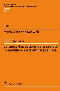 Cover La vente des actions de la société immobilière en droit fiscal suisse