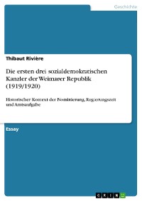 Cover Die ersten drei sozialdemokratischen Kanzler der Weimarer Republik (1919/1920)