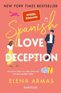 Cover Spanish Love Deception – Manchmal führt die halbe Wahrheit zur ganz großen Liebe