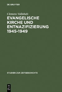 Cover Evangelische Kirche und Entnazifizierung 1945–1949
