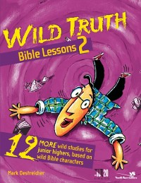 Cover Wild Truth Bible Lessons 2