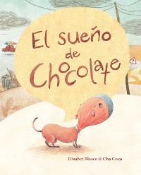 Cover El sueño de Chocolate (Chocolate's Dream)