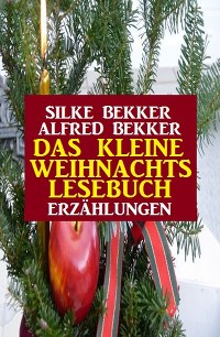 Cover Das kleine Weihnachtslesebuch: Erzählungen
