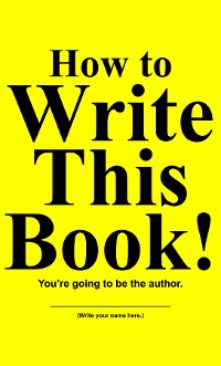 Cover How to Write This Book!