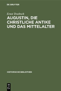 Cover Augustin, die christliche Antike und das Mittelalter