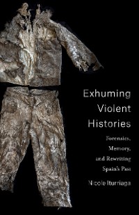 Cover Exhuming Violent Histories