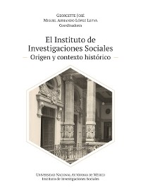 Cover El Instituto de Investigaciones Sociales: origen y contexto histórico