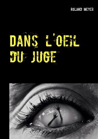 Cover Dans l'oeil du juge