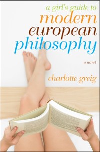 Cover Girl's Guide to Modern European Philosophy