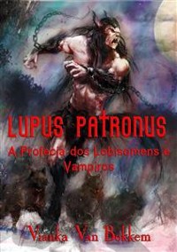 Cover Lupus Patronus  A Profecia Dos Lobisomens E Vampiros