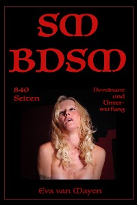 Cover SM/BDSM - 840 Seiten Dominanz und Unterwerfung