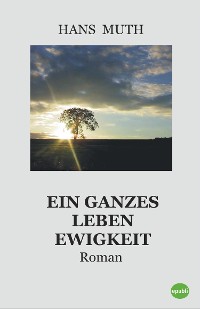 Cover Ein ganzes Leben Ewigkeit